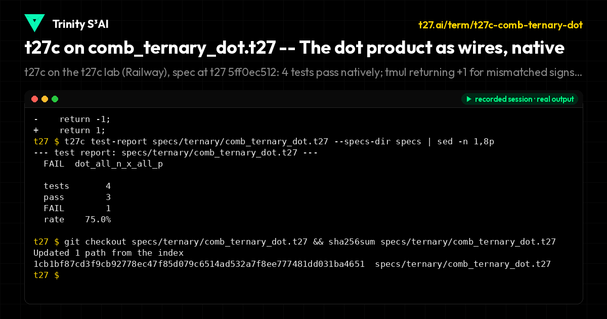 t27c on comb_ternary_dot.t27 -- The dot product as wires, native