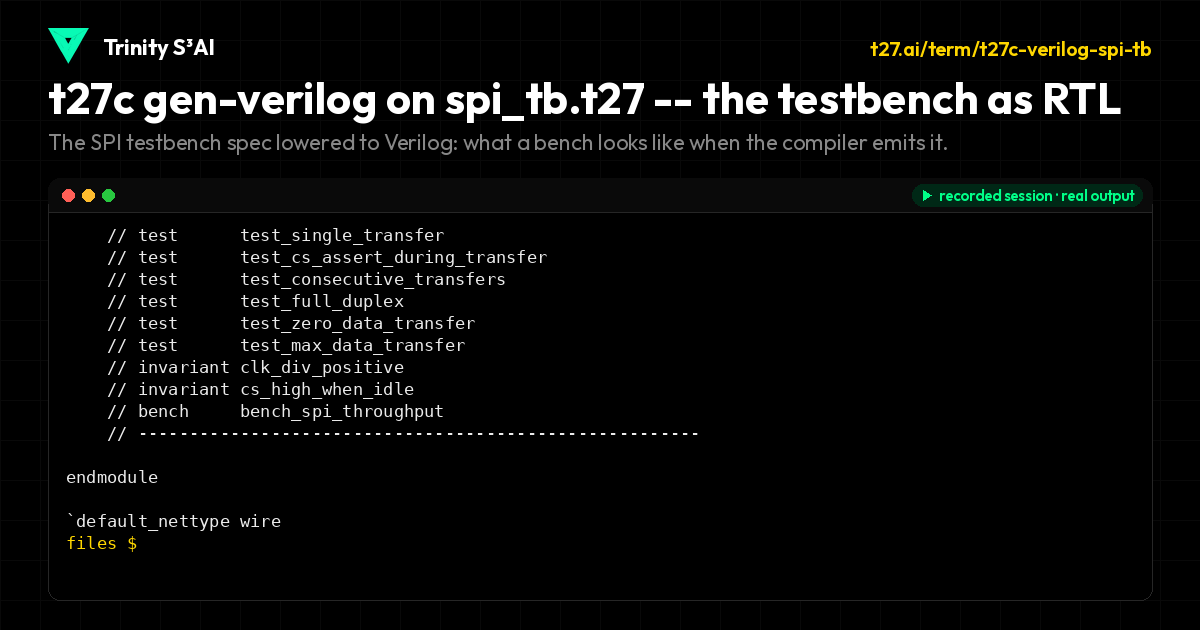 t27c gen-verilog on spi_tb.t27 -- the testbench as RTL